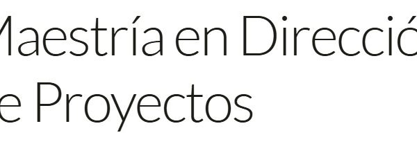 Maestría Gestión de Proyectos
